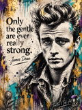 Only the Gentle Are Ever Really Strong – James Dean Art Print