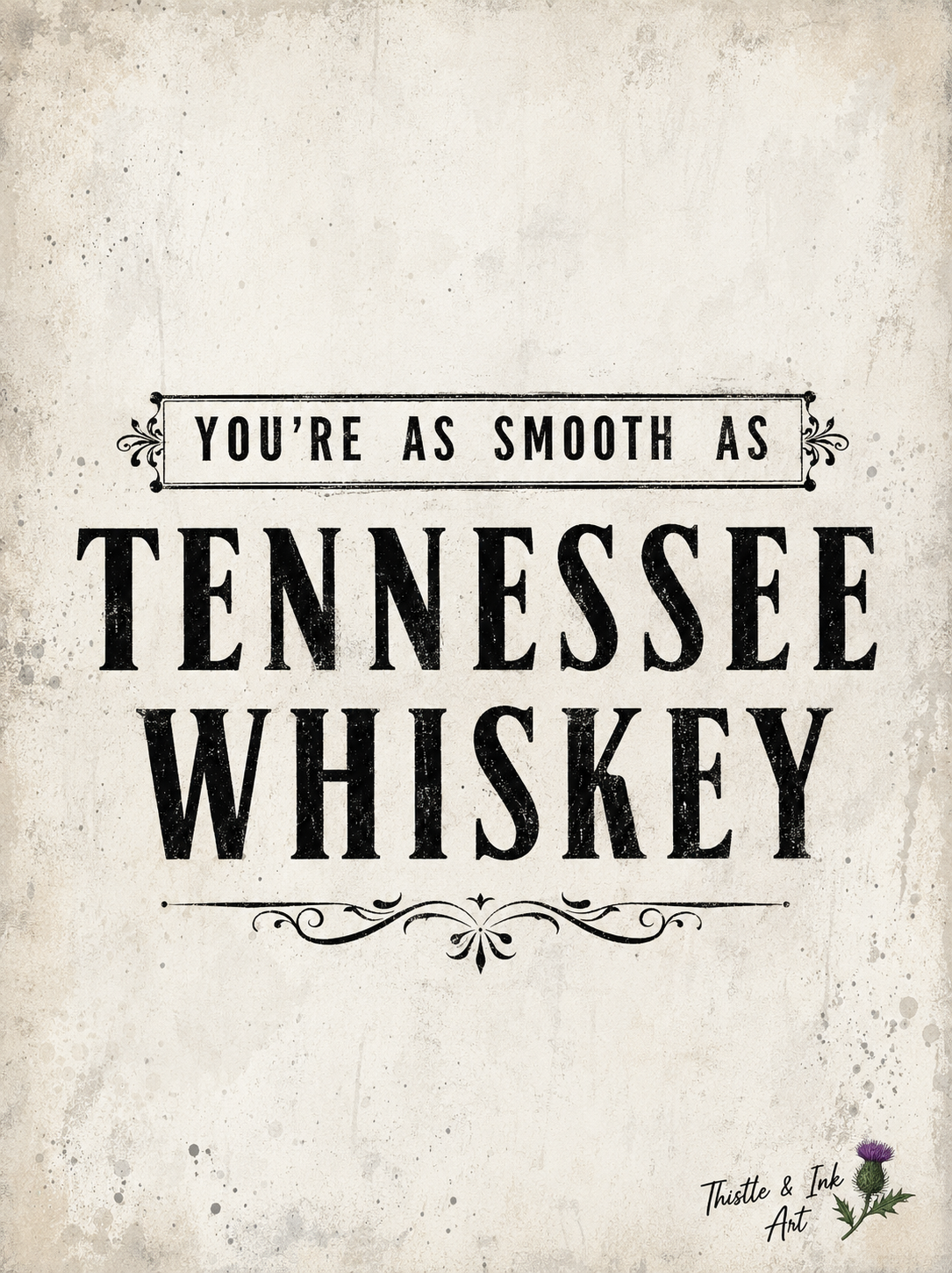 Smooth as Tennessee Whiskey – Country Quote Art Print